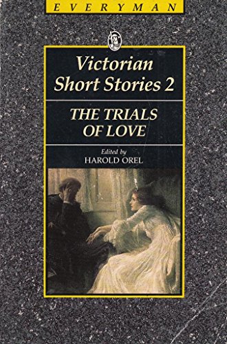 Stock image for Victorian Short Stories 2: The Trials of Love (Everyman's Library) for sale by HPB-Emerald