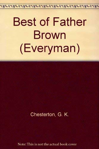 Stock image for The Best of Father Brown (Everyman) for sale by Goldstone Books
