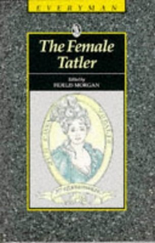 Beispielbild fr The Female Tatler zum Verkauf von Better World Books