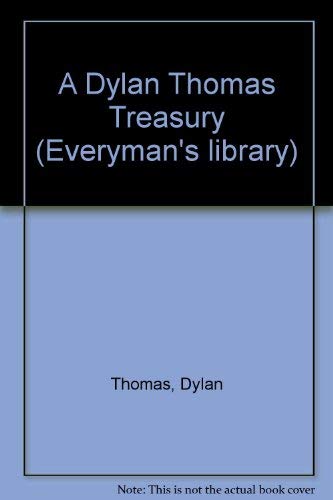 Imagen de archivo de A DYLAN THOMAS TREASURY - Poems, Stories and Broadcasts a la venta por Lilian Modlock