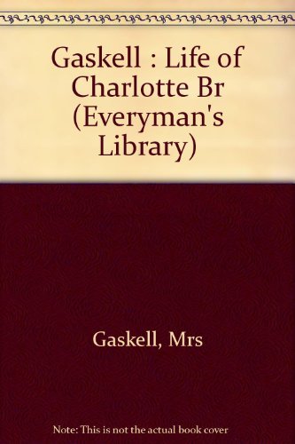 9780460872218: Gaskell : Life of Charlotte Br