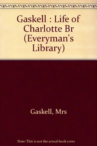 Stock image for Gaskell : Life of Charlotte Br for sale by WorldofBooks