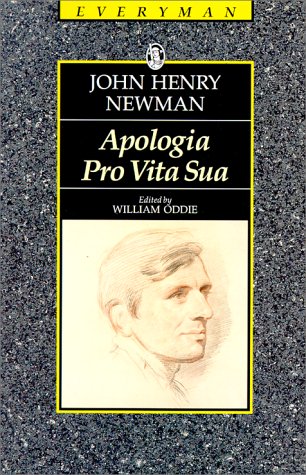 Apologia Pro Vita Sua (Everyman's Library) (9780460872324) by Newman, John Henry; Oddie, William