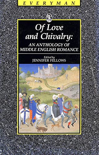 Stock image for Of Love and Chivalry: An Anthology of Middle English Romance (Everyman's Library) for sale by Hippo Books