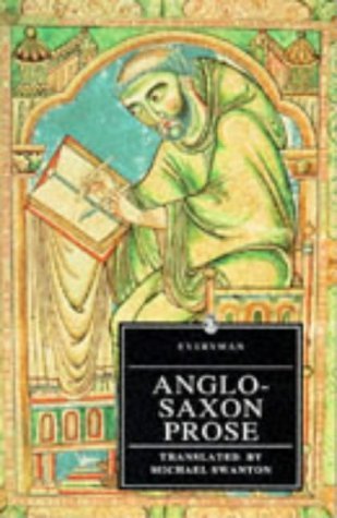 Beispielbild fr Anglo-Saxon Prose Swanton (Everyman Paperback Classics) (English and Old English Edition) zum Verkauf von Decluttr