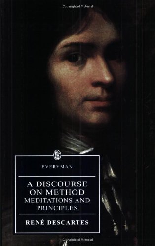 9780460874113: Discourse On Method, Meditations And Principles: Descartes : Discourse On Method (Everyman)