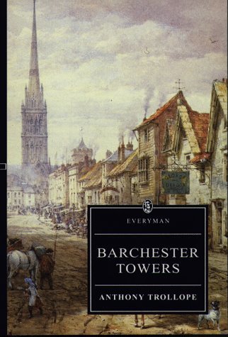 9780460874960: Barchester Towers (Everyman Trollope)