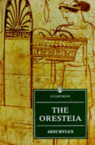 9780460875486: The Oresteia (Everyman's Library)