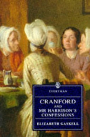 9780460875530: Cranford and Mr Harrison's Confessions (Everyman)