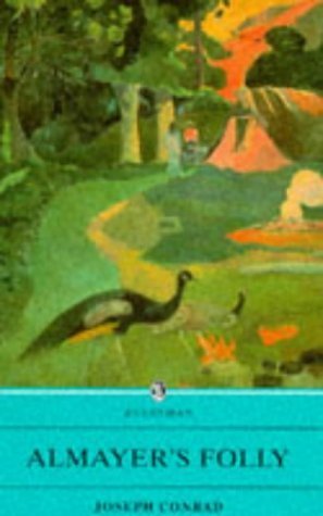 Beispielbild fr ALMAYER'S FOLLY: A STORY OF AN EASTERN RIVER (EVERYMAN'S LIBRARY (PAPER)) zum Verkauf von Housing Works Online Bookstore