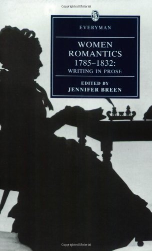 Beispielbild fr Women Romantics 1785-1832: Writing In Prose (Everyman Library) zum Verkauf von WorldofBooks
