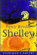 Percy Bysshe Shelley: Everyman Poetry - Shelley, Percy Bysshe