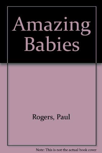 Beispielbild fr Amazing Babies zum Verkauf von AwesomeBooks