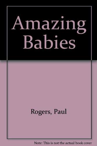 Imagen de archivo de Amazing Babies a la venta por AwesomeBooks