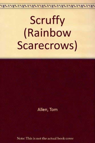 Stock image for Scruffy (Rainbow Scarecrows S.) for sale by Reuseabook