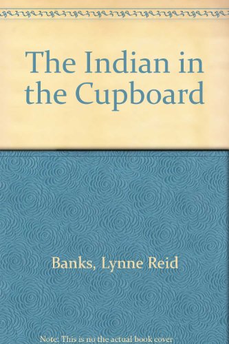 The Indian in the Cupboard (9780460880992) by Lynne Reid Banks