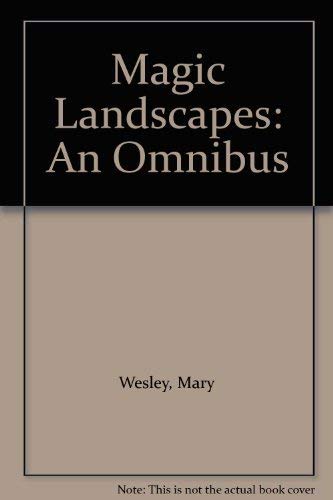 Beispielbild fr Magic Landscapes: An Omnibus Wesley, Mary zum Verkauf von tomsshop.eu