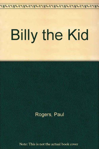 Billy the Kid (9780460881470) by Rogers, Paul; Rogers, Emma; Goffe, Toni