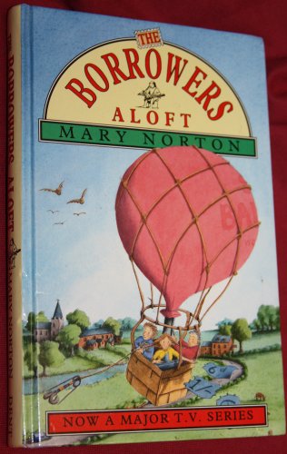 Stock image for The Borrowers Aloft Norton, Mary and Stanley, Diana for sale by tomsshop.eu