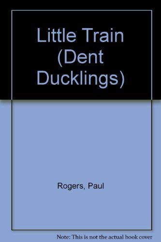 Stock image for Little Train (Dent Ducklings S.) for sale by Goldstone Books