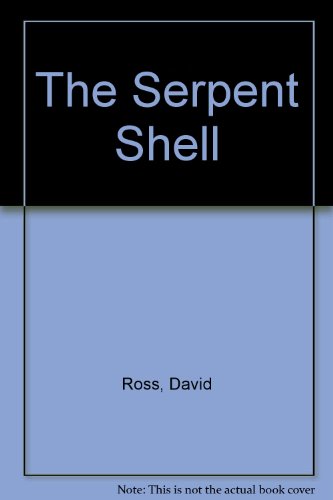 The Serpent Shell (9780460881920) by David Ross