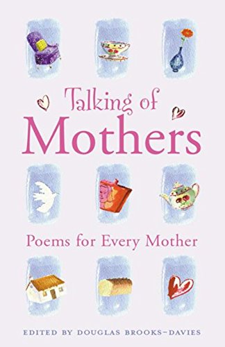 Imagen de archivo de Talking of Mother: Poems on Mothers a la venta por WorldofBooks