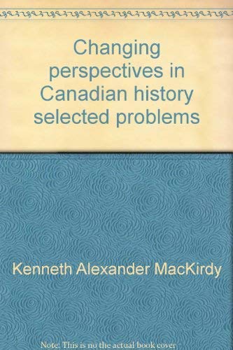 Beispielbild fr Changing perspectives in Canadian history, selected problems zum Verkauf von ThriftBooks-Dallas