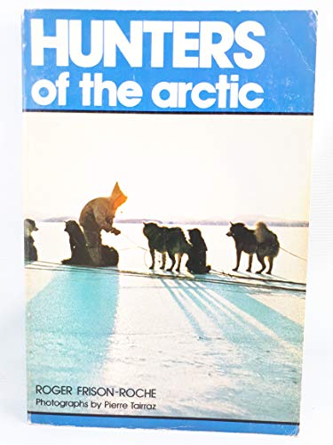 9780460925105: Hunters of the Arctic