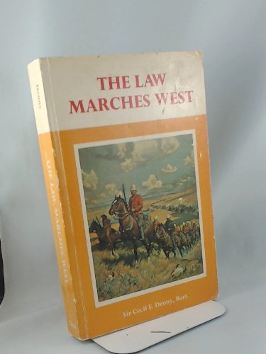 Imagen de archivo de The Law Marches West a la venta por Clausen Books, RMABA