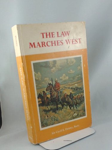 Stock image for The Law Marches West for sale by ThriftBooks-Dallas