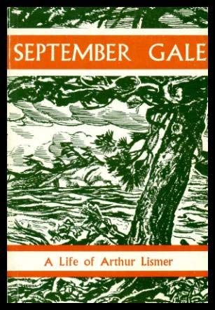 Imagen de archivo de September gale: A study of Arthur Lismer of the Group of Seven a la venta por Irish Booksellers