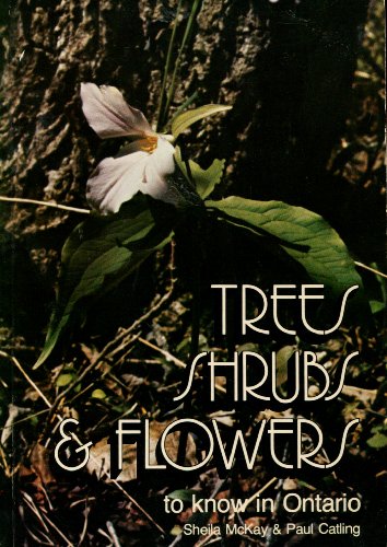 Beispielbild fr Trees, Shrubs and Flowers To Know in Ontario zum Verkauf von Chequamegon Books