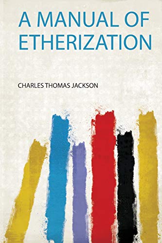 Beispielbild fr A Manual of Etherization 1 zum Verkauf von PBShop.store US