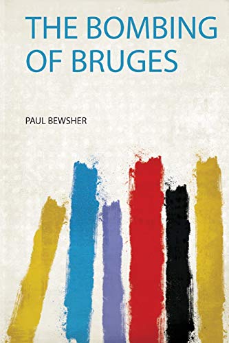 Stock image for The Bombing of Bruges 1 for sale by PBShop.store US