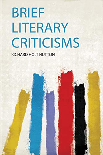 9780461577372: Brief Literary Criticisms