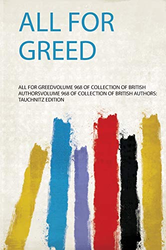 Imagen de archivo de All for Greed a la venta por THE SAINT BOOKSTORE