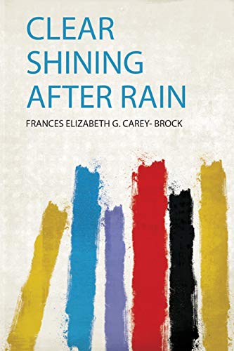 Stock image for Clear Shining After Rain for sale by THE SAINT BOOKSTORE