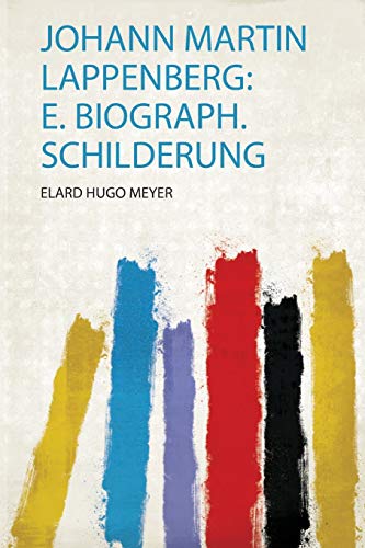 Stock image for Johann Martin Lappenberg: E. Biograph. Schilderung for sale by THE SAINT BOOKSTORE