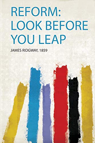 9780461809411: Reform: Look Before You Leap