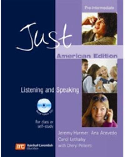 Just Listening and Speaking Pre-Intermediate (AME) (Just Skills Series) (9780462000466) by Harmer, Jeremy; Acevedo, Ana; Lethaby, Carol; Pelteret, Cheryl