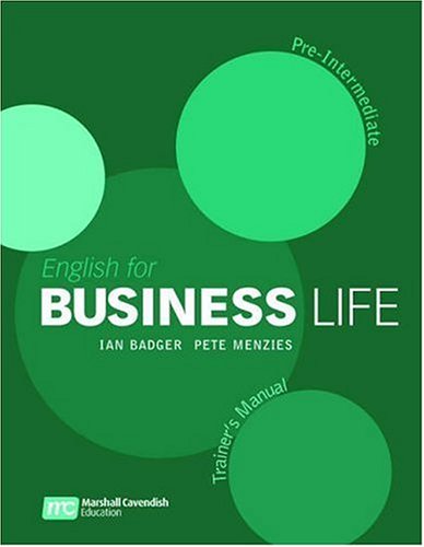 English for Business Life Trainer's Manual: Pre-Intermediate (Achieve Ielts Pre Intermediate) (9780462007618) by Ian Badger; Peter Menzies