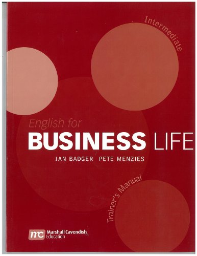 English for Business Life Trainer's Manual: Intermediate Level (9780462007656) by Badger, Ian; Menzies, Pete