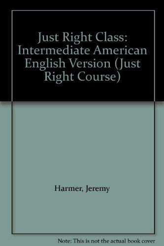 Just Right Class Audio CD (2): Intermediate American English Version (Just Right Course) (9780462007939) by Jeremy Harmer