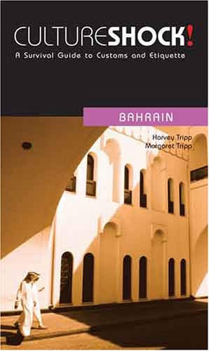 Bahrain (CultureShock) (9780462008004) by Margaret Tripp, Harvey; Tripp; Margaret Tripp