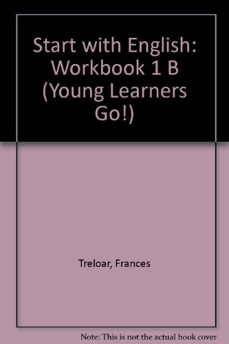 Workbook 1 B (Young Learners Go! S.) (9780462008523) by Treloar, Frances; Thompson, Steve