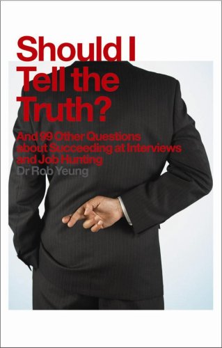 Beispielbild fr Should I Tell the Truth?: And 99 Other Questions about Succeeding at Interviews and Job Hunting zum Verkauf von WorldofBooks