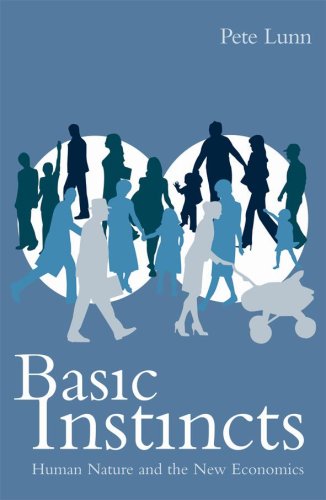 Imagen de archivo de Basic Instincts: Human Behaviour and the New Economics a la venta por ThriftBooks-Atlanta