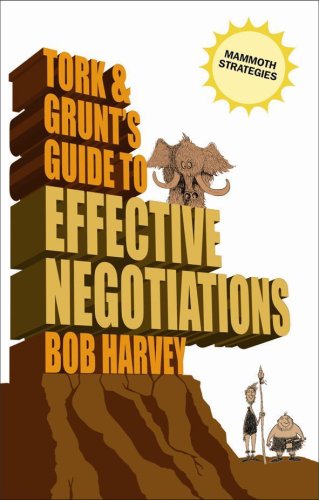Stock image for Tork & Grunt's Guide to Effective Negotiation for sale by WorldofBooks