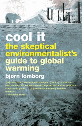 Imagen de archivo de Cool it: The sceptical environmentalist's guide to global warming a la venta por WorldofBooks