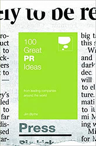 Imagen de archivo de 100 Great PR Ideas from Leading Companies Around the World a la venta por Better World Books